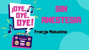 Sin anestesia