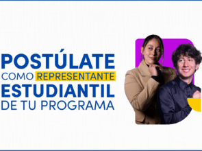 POSTÚLATE COMO REPRESENTANTE ESTUDIANTIL DE TU PROGRAMA